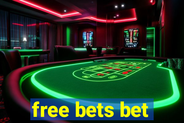 free bets bet