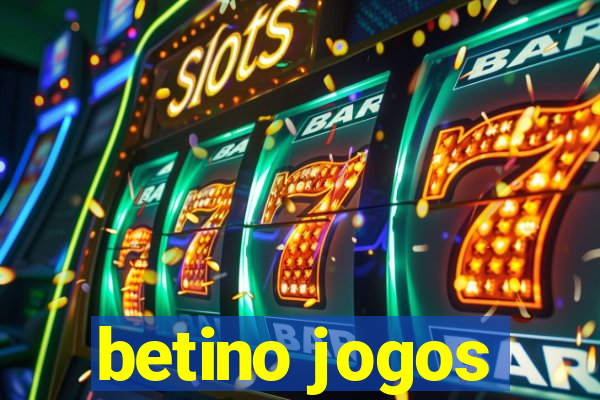 betino jogos