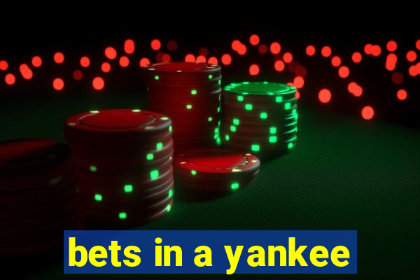 bets in a yankee