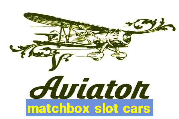 matchbox slot cars