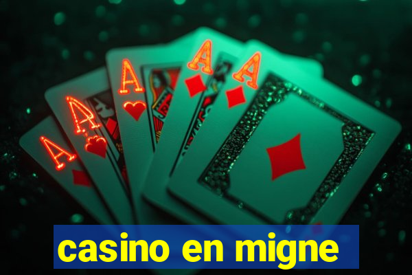 casino en migne