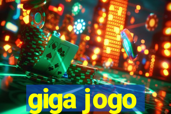 giga jogo