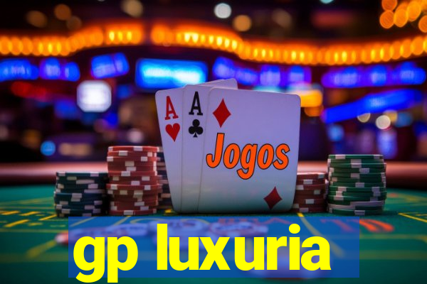 gp luxuria