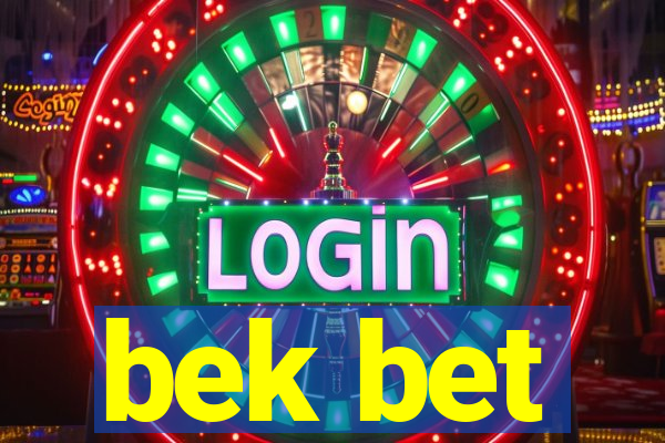 bek bet