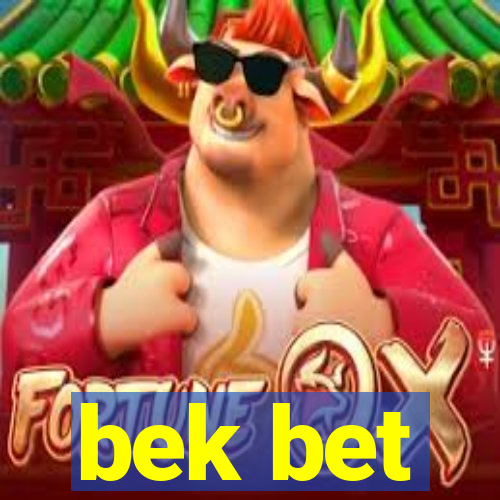 bek bet