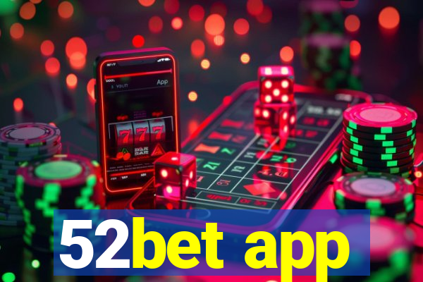 52bet app