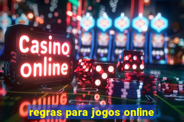 regras para jogos online