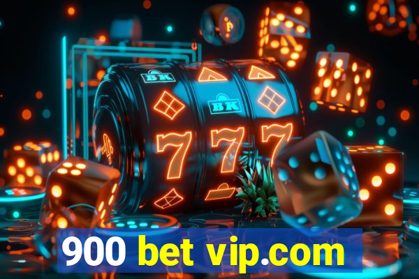 900 bet vip.com