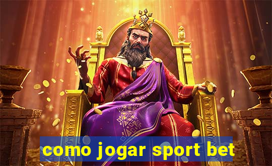 como jogar sport bet