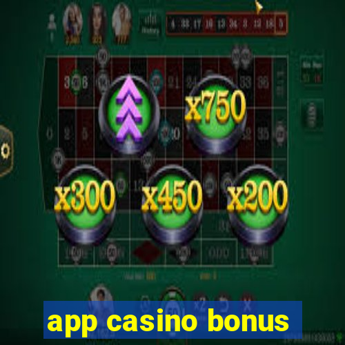 app casino bonus