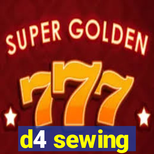 d4 sewing