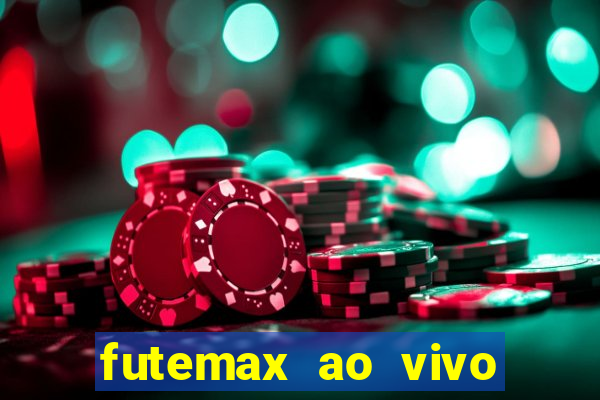 futemax ao vivo sem anúncio