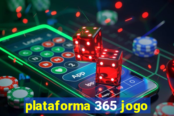 plataforma 365 jogo