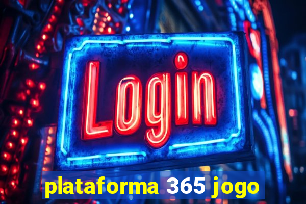 plataforma 365 jogo