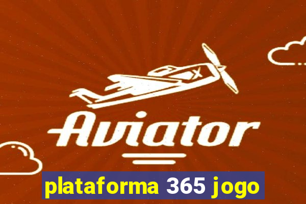 plataforma 365 jogo