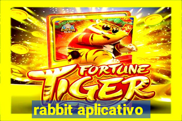 rabbit aplicativo