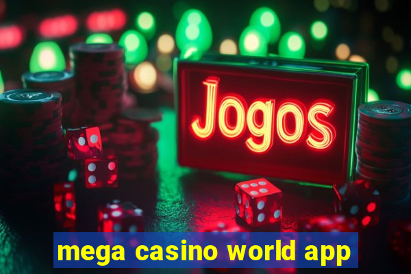 mega casino world app