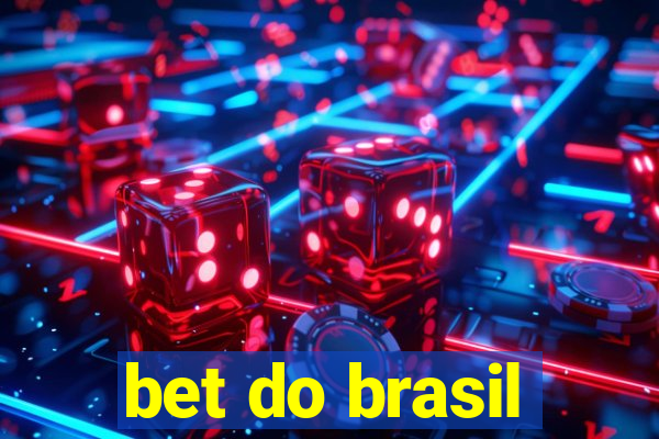 bet do brasil