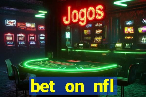 bet on nfl football games