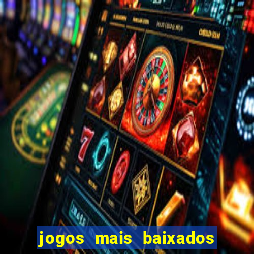 jogos mais baixados no play store