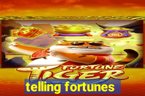 telling fortunes