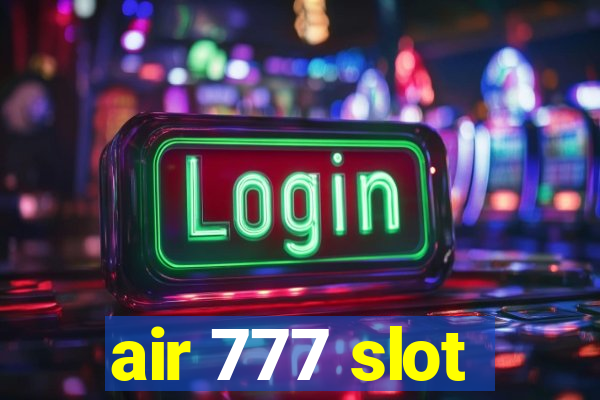 air 777 slot