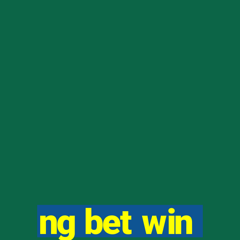 ng bet win