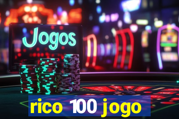 rico 100 jogo