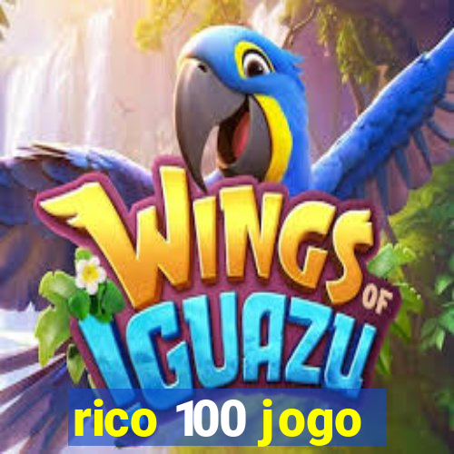 rico 100 jogo