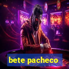 bete pacheco