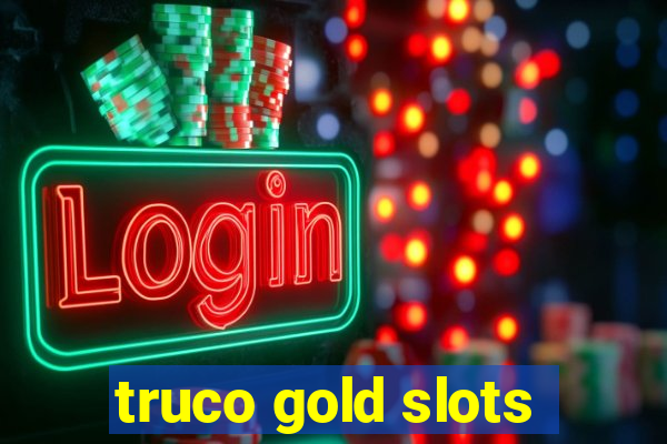 truco gold slots