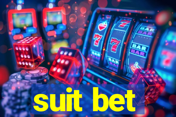 suit bet