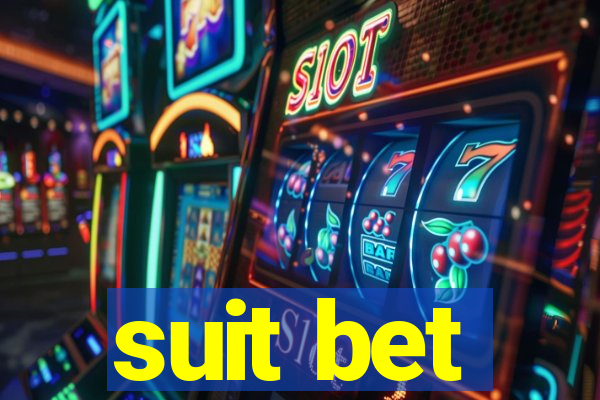 suit bet