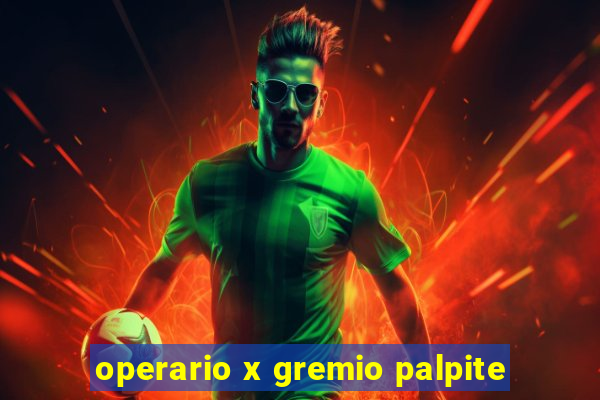 operario x gremio palpite