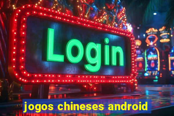 jogos chineses android