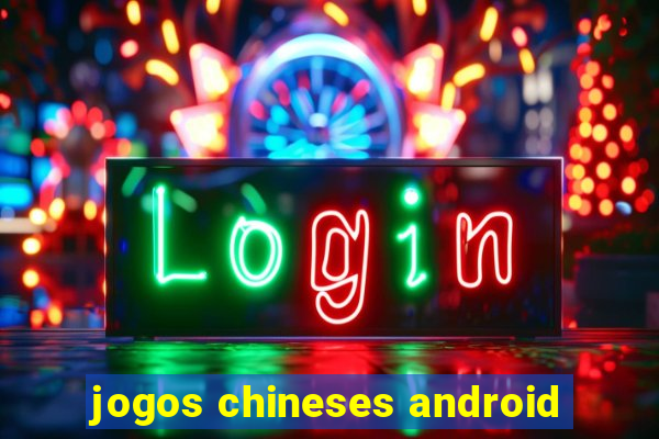 jogos chineses android