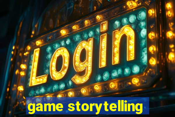 game storytelling