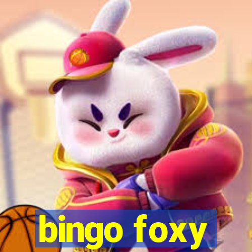 bingo foxy