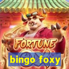 bingo foxy