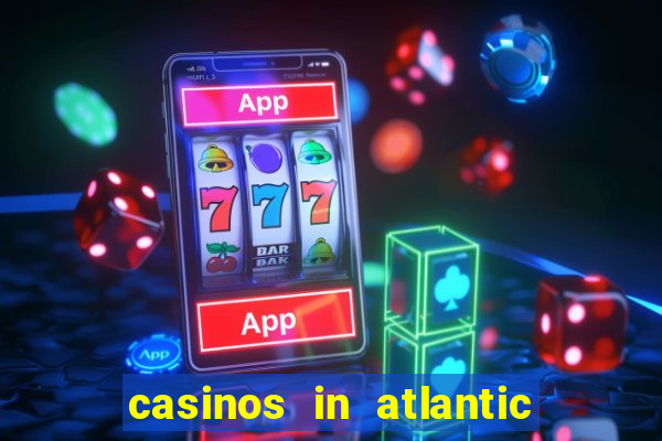 casinos in atlantic city new jersey