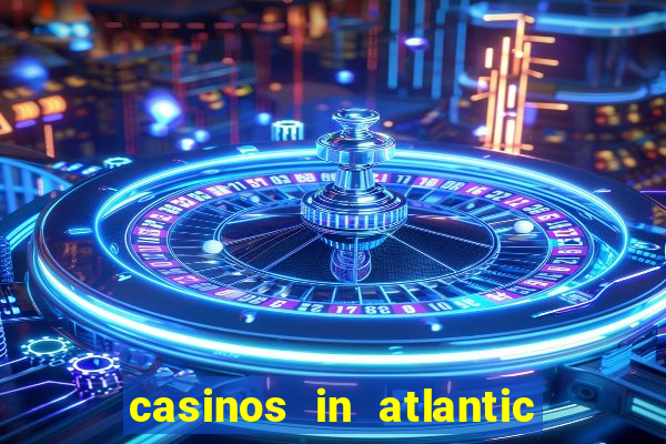 casinos in atlantic city new jersey