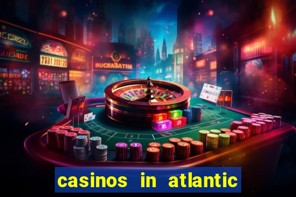 casinos in atlantic city new jersey