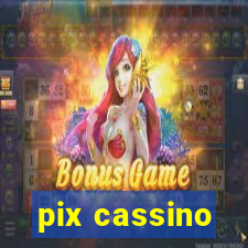 pix cassino