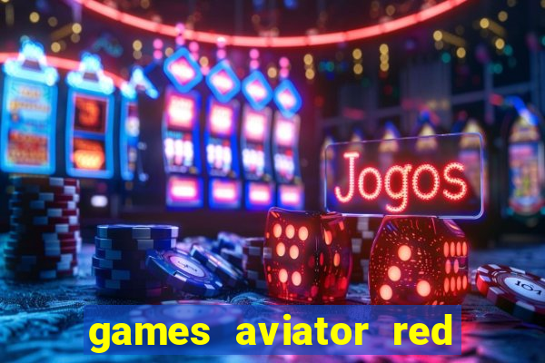 games aviator red dog aviator