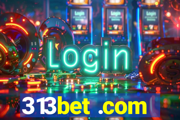 313bet .com