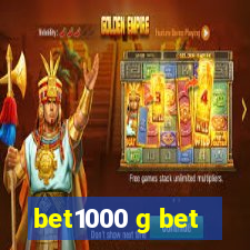 bet1000 g bet