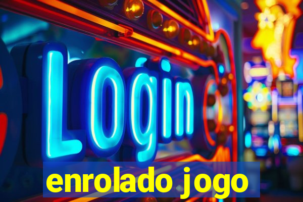 enrolado jogo