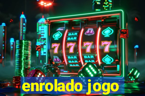 enrolado jogo