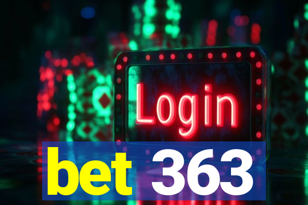 bet 363