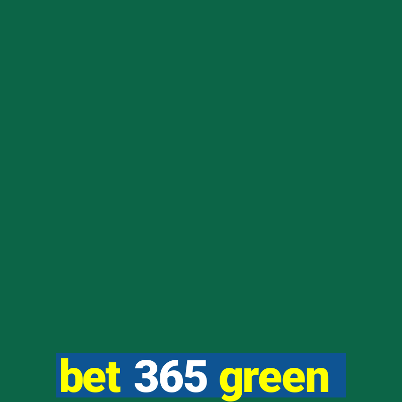 bet 365 green